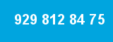929 812 84 75 929 812 84 75